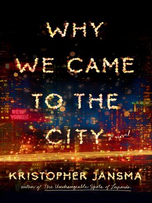 cover image of Why We Came to the City